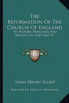 portada the reformation of the church of england: its history, principles and results a.d. 1547-1662 v1 (en Inglés)