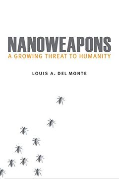 portada Nanoweapons: A Growing Threat to Humanity (en Inglés)