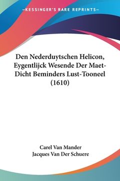 portada Den Nederduytschen Helicon, Eygentlijck Wesende Der Maet-Dicht Beminders Lust-Tooneel (1610)