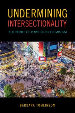 portada Undermining Intersectionality: The Perils of Powerblind Feminism (en Inglés)