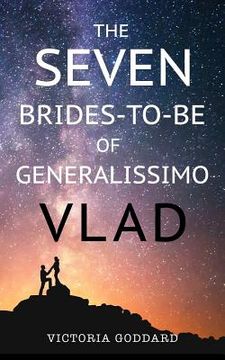 portada The Seven Brides-to-Be of Generalissimo Vlad (en Inglés)