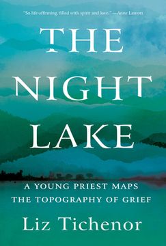 portada The Night Lake: A Young Priest Maps the Topography of Grief