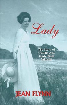 portada Lady: The Story of Claudia Alta (Lady Bird) Johnson 