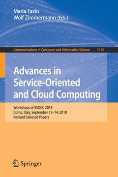 portada Advances in Service-Oriented and Cloud Computing: Workshops of Esocc 2018, Como, Italy, September 12-14, 2018, Revised Selected Papers (en Inglés)