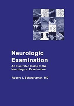 portada Neurologic Examination: An Illustrated Guide to the Neurological Examination (en Inglés)