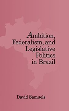 portada Ambition, Federalism, and Legislative Politics in Brazil (en Inglés)