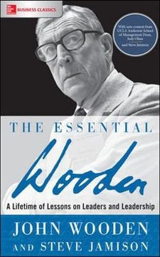 portada The Essential Wooden: A Lifetime of Lessons on Leaders and Leadership (in English)