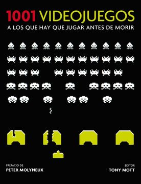 1001 Videojuegos: A los que hay que Jugar Antes de Morir