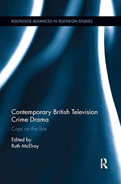 portada Contemporary British Television Crime Drama: Cops on the box (Routledge Advances in Television Studies) (en Inglés)