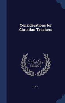 portada Considerations for Christian Teachers (in English)
