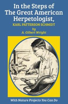 portada In the Steps of The Great American Herpetologist, Karl Patterson Schmidt (en Inglés)
