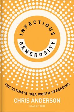 portada Infectious Generosity: The Ultimate Idea Worth Spreading (in English)