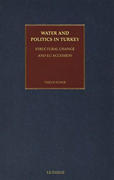 portada Water and Politics in Turkey: Structural Change and Eu Accession