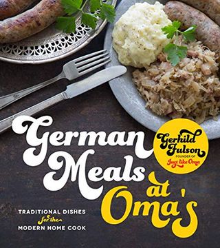 portada German Meals at Oma's: Traditional Dishes for the Home Cook (en Inglés)
