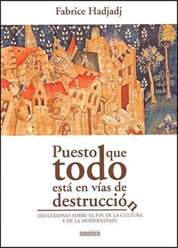 portada Puesto que Todo Esta en Vias de Destruccion (in Spanish)