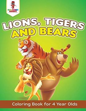 portada Lions, Tigers and Bears: Coloring Book for 4 Year Olds (en Inglés)