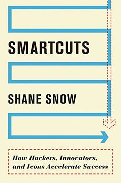 portada Smartcuts: How Hackers, Innovators, and Icons Accelerate Success