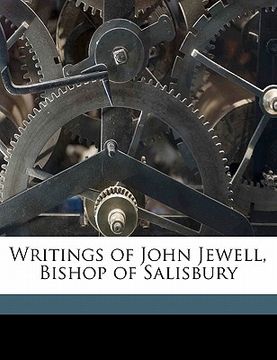 portada writings of john jewell, bishop of salisbury volume 11 (en Inglés)