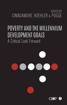 portada Poverty and the Millennium Development Goals: A Critical Look Forward (in English)