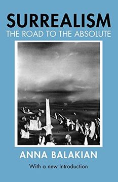 portada Surrealism: The Road to the Absolute (en Inglés)