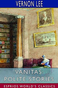 portada Vanitas: Polite Stories (Esprios Classics) (en Inglés)