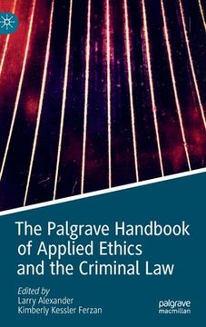 portada The Palgrave Handbook of Applied Ethics and the Criminal Law (in English)