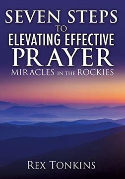 portada Seven Steps to Elevating Effective Prayer (en Inglés)