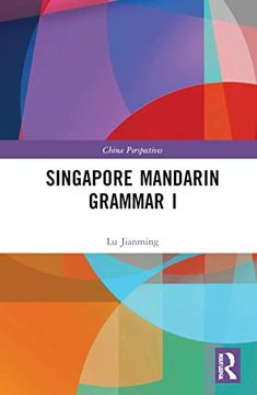 portada Singapore Mandarin Grammar i (China Perspectives) (en Inglés)