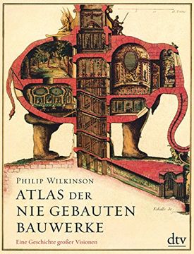 portada Atlas der nie Gebauten Bauwerke: Eine Geschichte Großer Visionen (en Alemán)