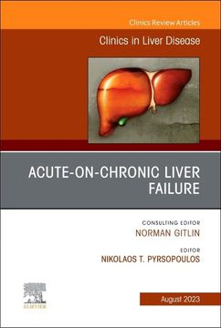 portada Acute-On-Chronic Liver Failure, an Issue of Clinics in Liver Disease (Volume 27-3) (The Clinics: Internal Medicine, Volume 27-3) (en Inglés)