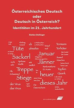 portada Österreichisches Deutsch Oder Deutsch in Österreich? Identitäten im 21. Jahrhundert (in German)