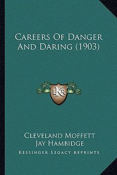 portada careers of danger and daring (1903) (en Inglés)