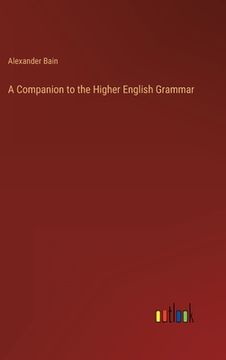 portada A Companion to the Higher English Grammar (en Inglés)