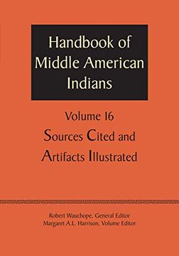 portada Handbook of Middle American Indians, Volume 16: Sources Cited and Artifacts Illustrated (en Inglés)