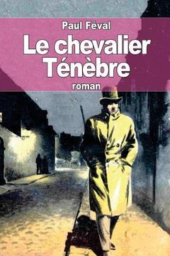 portada Le chevalier Ténèbre (in French)