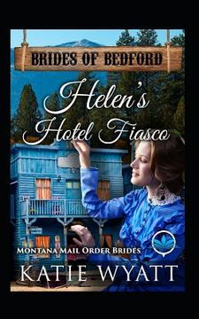 portada Helen's Hotel Fiasco: Montana Mail Order Brides (en Inglés)