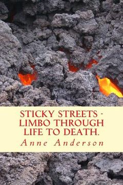 portada Sticky Streets - Limbo through Life to Death: Sticky Streets (in English)