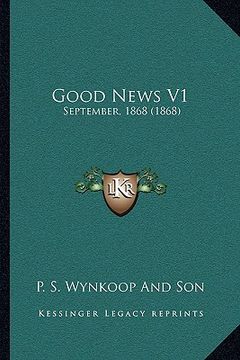 portada good news v1: september, 1868 (1868) (en Inglés)