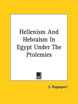 portada hellenism and hebraism in egypt under the ptolemies (en Inglés)