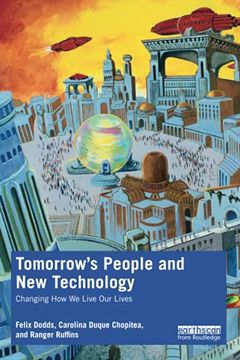 portada Tomorrow'S People and new Technology: Changing how we Live our Lives (in English)