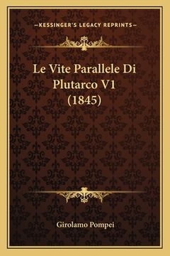 portada Le Vite Parallele Di Plutarco V1 (1845) (in Italian)