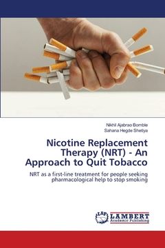 portada Nicotine Replacement Therapy (NRT) - An Approach to Quit Tobacco (en Inglés)