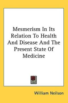 portada mesmerism in its relation to health and disease and the present state of medicine (en Inglés)