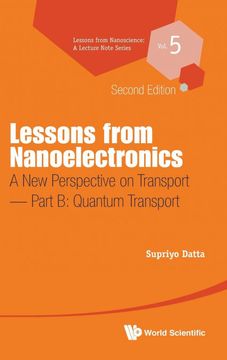 portada Lessons From Nanoelectronics: A new Perspective on Transport (Second Edition) - Part b: Quantum Transport: 5 (Lessons From Nanoscience: A Lecture Notes Series) (in English)