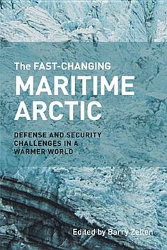 portada the fast-changing maritime arctic: defence and security challenges in a warmer world (en Inglés)