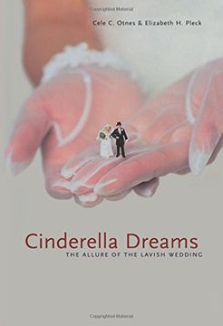 portada Cinderella Dreams: The Allure of the Lavish Wedding (Life Passages) (en Inglés)