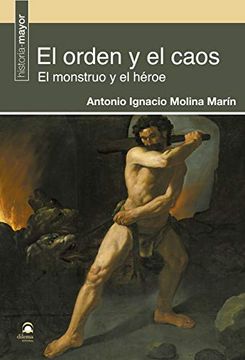 portada El Orden y el Caos: El Monstruo y el Héroe (in Spanish)