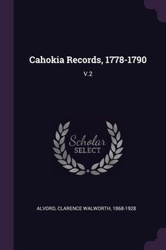 portada Cahokia Records, 1778-1790: V.2 (en Inglés)