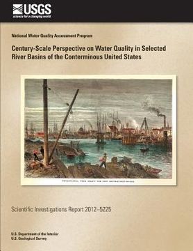portada Century-Scale Perspective on Water Quality in Selected River Basins of the Conterminous United States (en Inglés)