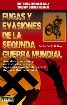 portada Fugas Y Evasiones de la Segunda Guerra Mundial (in Spanish)